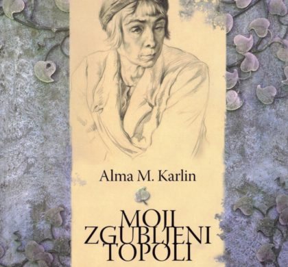 Alma M. Karlin: Moji zgubljeni topoli