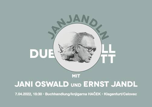 Branje – Lesung: Jani Oswald in/und Ernst Jandl – 07.04.2022; 18:30  KNJIGARNA HAČEK