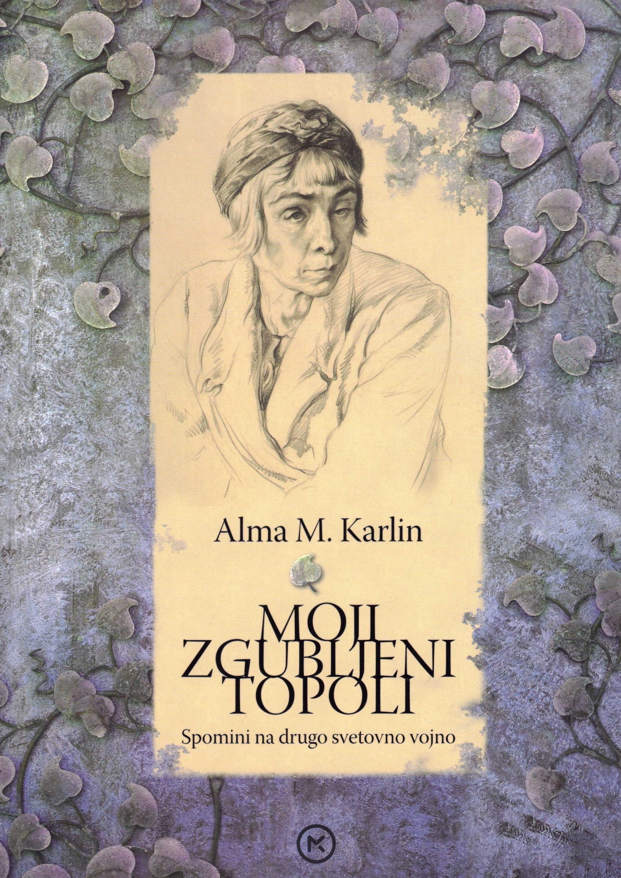Alma M. Karlin: Moji zgubljeni topoli