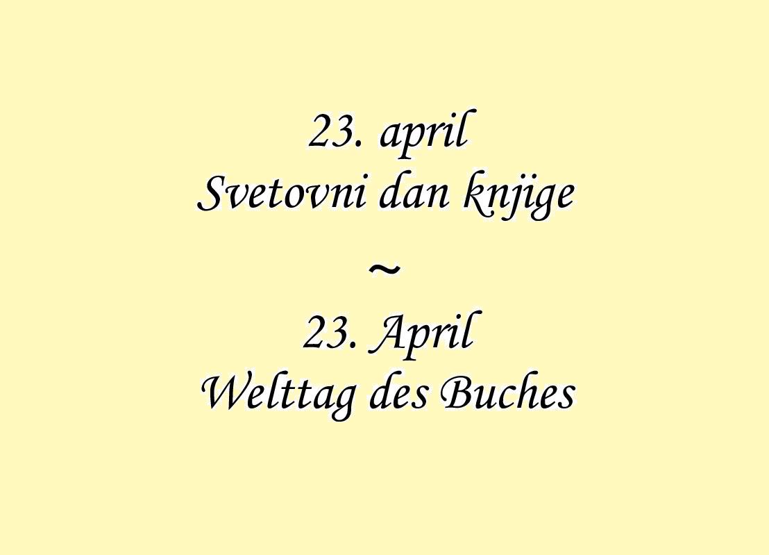 Svetovni dan knjige / Welttag des Buches