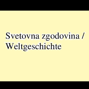 Svetovna zgodovina / Weltgeschichte