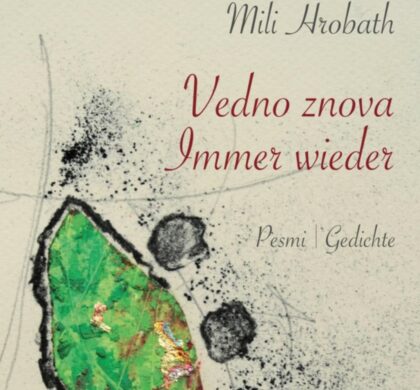 Mili Hrobath: „Vedno znova / Immer wieder“