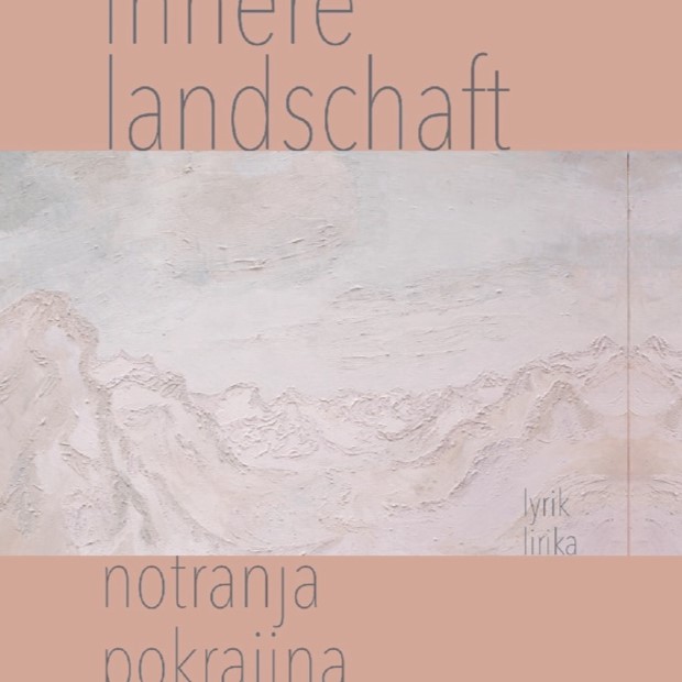 Predstavitev knjige / Buchpräsentation: Notranja pokrajina / Innere Landschaft
