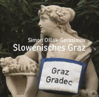Predstavitev knjige / Buchpräsentation: Slovenski Gradec Slowenisches Graz